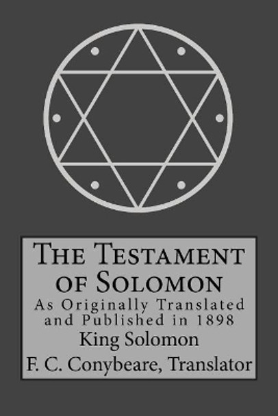 The Testament of Solomon by Frederick Cornwallis Conybeare 9781946774033