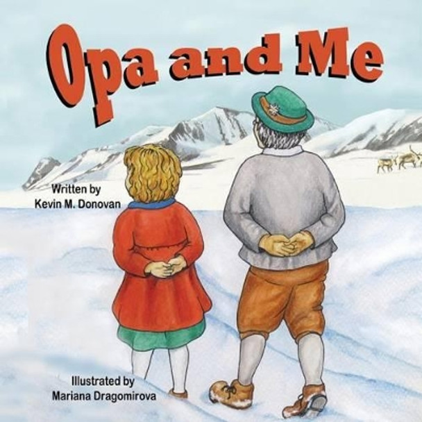 Opa and Me by Kevin M Donovan 9781612251912