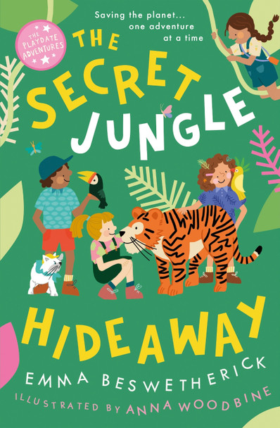 The Secret Jungle Hideaway: Playdate Adventures by Emma Beswetherick