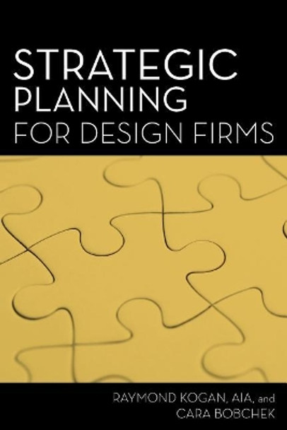 Strategic Planning for Design Firms by Cara Bobchek 9781985345218