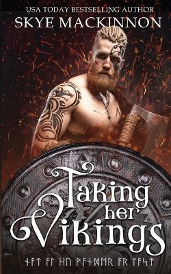 Taking Her Vikings by Skye MacKinnon 9781913556617