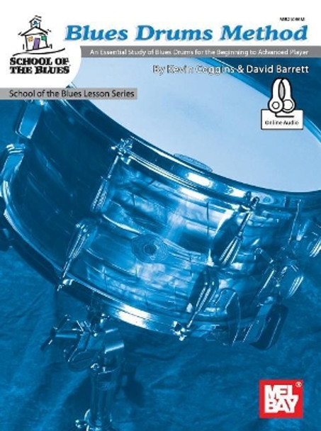 Blues Drums Method: An Essential Study of Blues Drums for the Beginning to Advanced by Barrett David 9780786696949