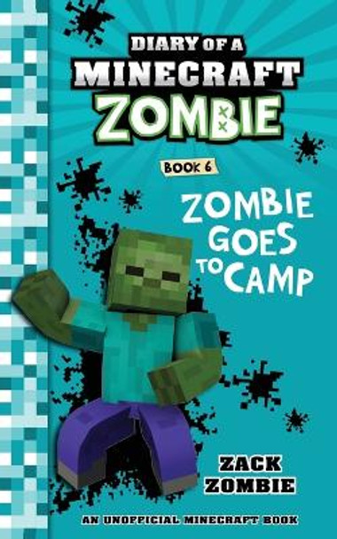 Zombie Goes to Camp Diary# 6 by Zack Zombie 9781943330058