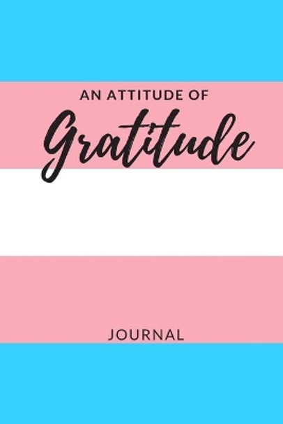 An Attitude For Gratitude by Descendants of Grace 9781695044203