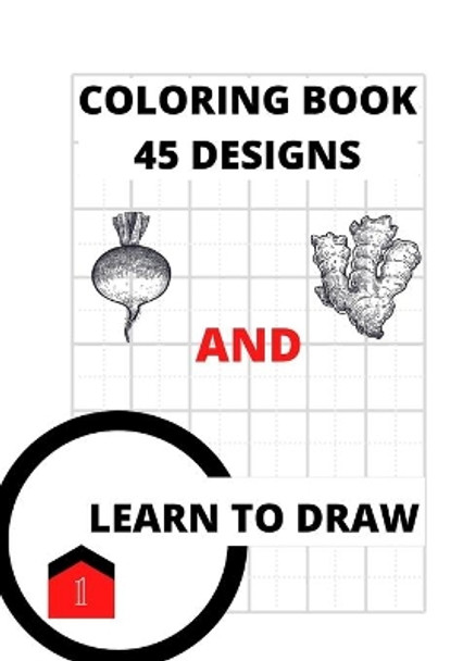 Coloring Book and Learn to Draw: Illustrations and Grid Pages by Yves Kervella 9798680331514