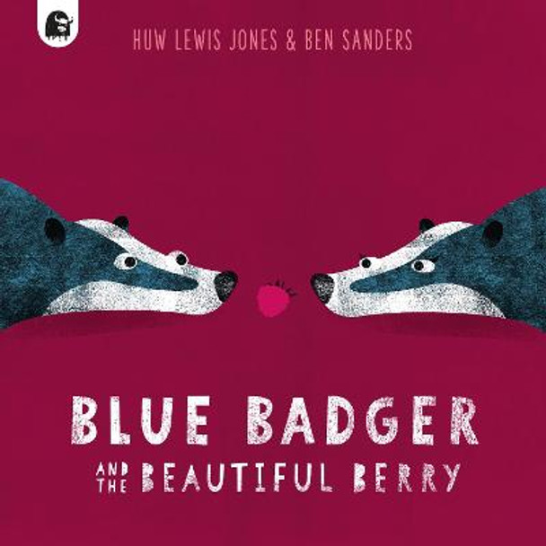 Blue Badger and the Beautiful Berry: Volume 3 by Huw Lewis Jones