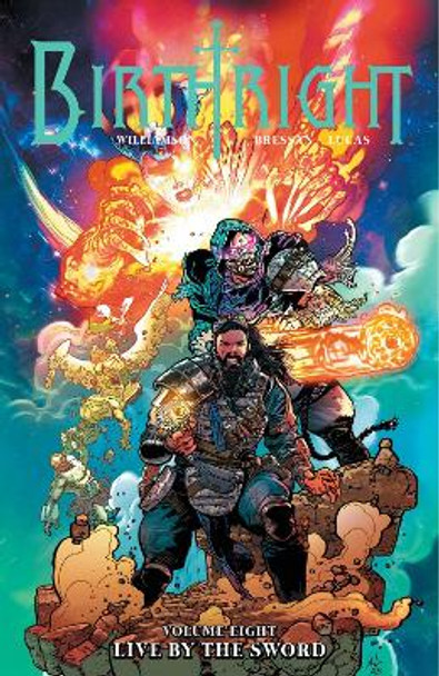 Birthright Volume 8: Live by the Sword by Joshua Williamson 9781534313682