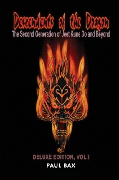 Descendants of the Dragon: The Second Generation of Jeet Kune Do and Beyond by Jerry Beasley 9781980439639