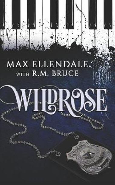 Wildrose by R M Bruce 9781980656920