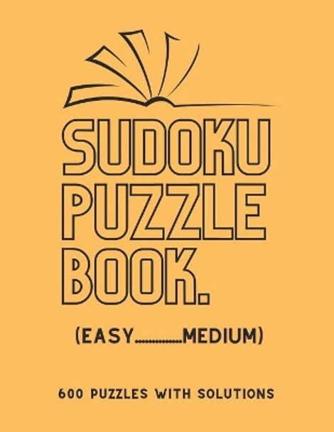 Sudoku Book Easy to Medium: Sudoku Puzzles Book For Beginners, 600 Puzzles with Solutions, ( Easy, Medium ) by Creative Quotes 9798732260953