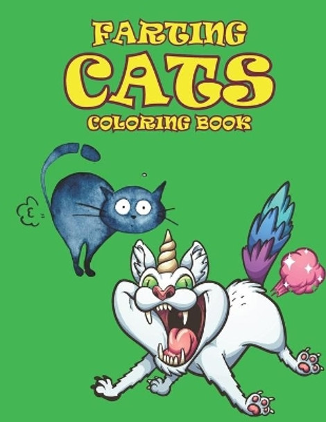 Farting Cats Coloring Book: Amazing Farting Cats Coloring Book for Kids Ages 4-8. Farting Cats Book for Toddlers by Jamil Mohammed1 9798742131076
