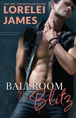 Ballroom Blitz by Lorelei James 9781941869321