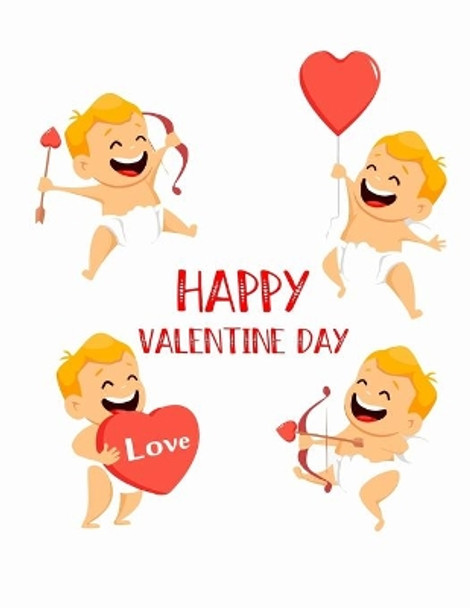 Happy Valentines Day: Valentines Day Color Book for Children, Toddlers, & Preschoolers Ages 3-8 by Kids Valentines 9781660665198