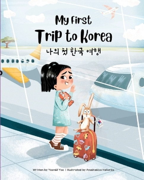 My First Trip to Korea by Yeonsil Yoo 9781738818808