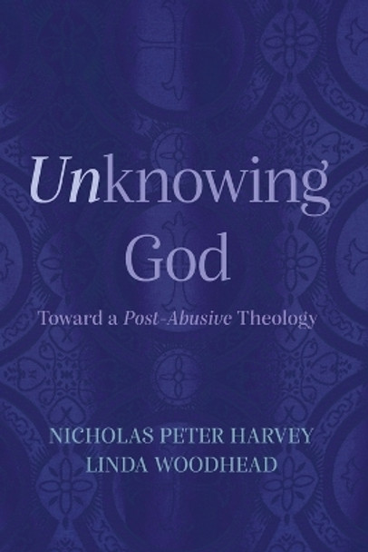 Unknowing God by Nicholas Peter Harvey 9781666710335