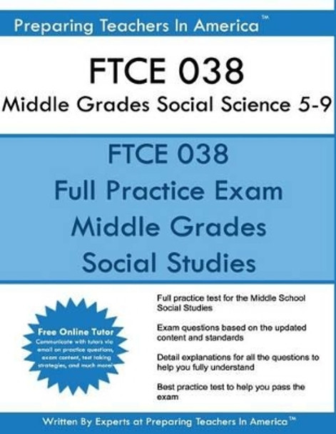 FTCE 038 Middle Grades Social Science 5-9: 038 FTCE Social Science 5-9 by Preparing Teachers in America 9781539351382