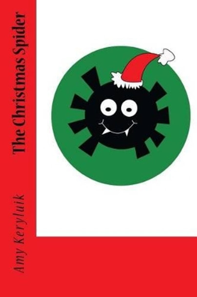 The Christmas Spider: A True Story by Cadence Bickley 9781506122465