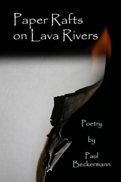 Paper Rafts on Lava Rivers by Paul Beckermann 9781507742433