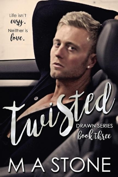 Twisted: A Drawn Series Novel Book 3 by M a Stone 9781541255661