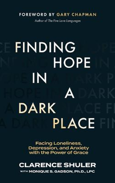 Finding Hope in a Dark Place by Clarence Shuler