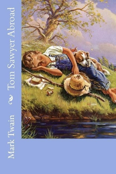 Tom Sawyer Abroad Mark Twain by Abroad Mark Twain 9781543111224