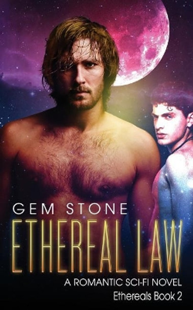Ethereal Law: A Romantic Sci-Fi Novel by Gem Stone 9781521165263