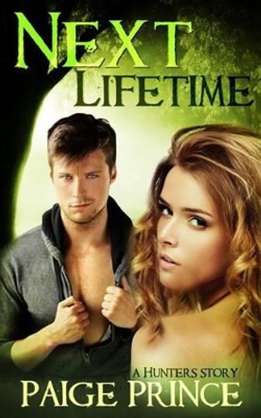 Next Lifetime: A Hunters Novel by Christine Allen-Riley 9781522849636