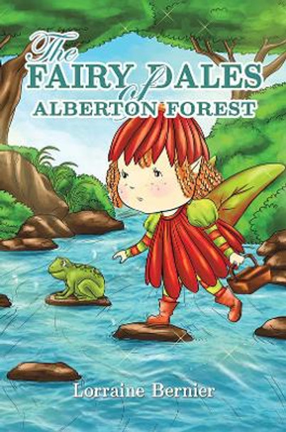 The Fairy Dales of Alberton Forest by Lorraine Bernier 9781528927406