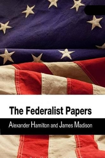 The Federalist Papers by James Madison 9781514835180