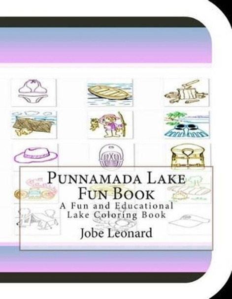 Punnamada Lake Fun Book: A Fun and Educational Lake Coloring Book by Jobe Leonard 9781505323054