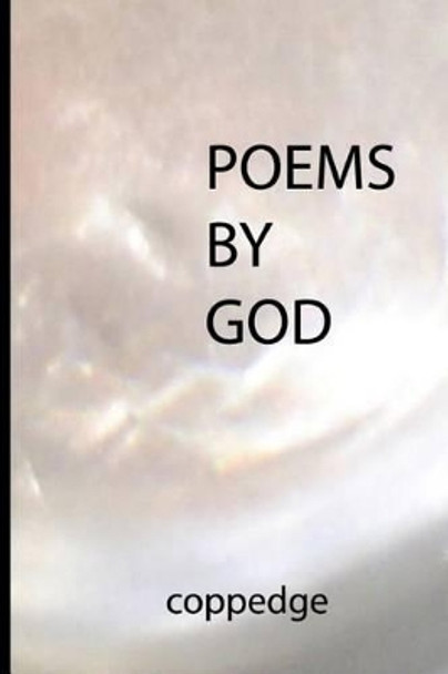 Poems by God: The God Collection, Volume 1 by Nathan Coppedge 9781494799229