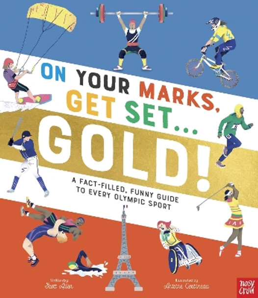 On Your Marks, Get Set, Gold!: A Fact-Filled, Funny Guide to Every Olympic Sport by Scott Allen 9781805130727