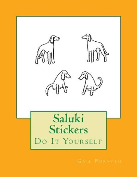 Saluki Stickers: Do It Yourself by Gail Forsyth 9781725044371