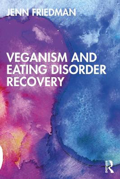 Veganism and Eating Disorder Recovery by Jenn Friedman