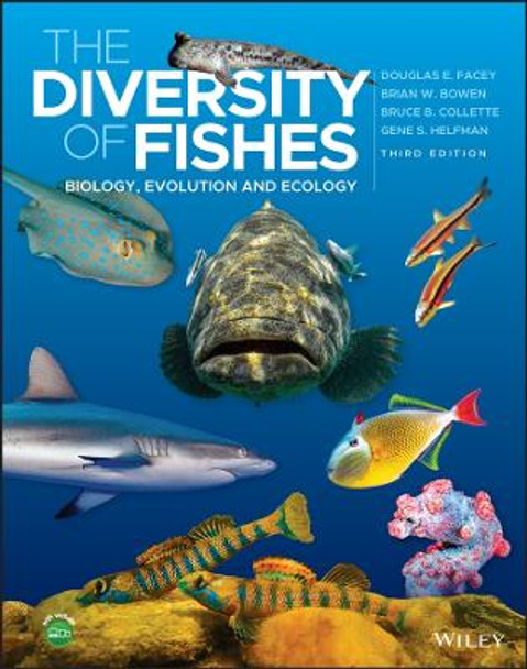 The Diversity of Fishes – Biology, Evolution and Ecology 3e by DE Facey