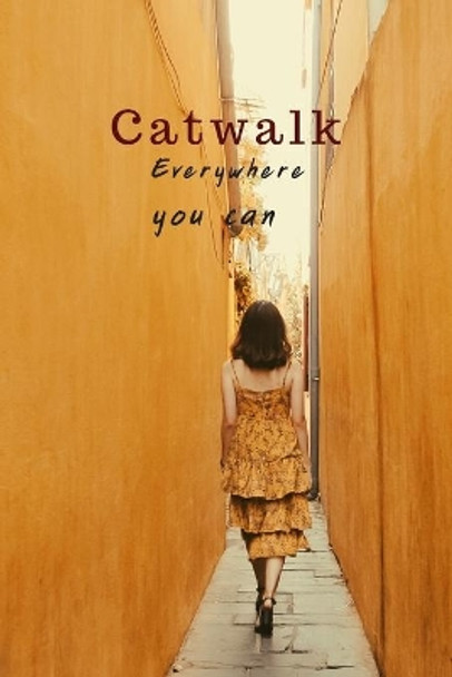 Catwalk: All that can Runway by Jintana Pei 9781709101342
