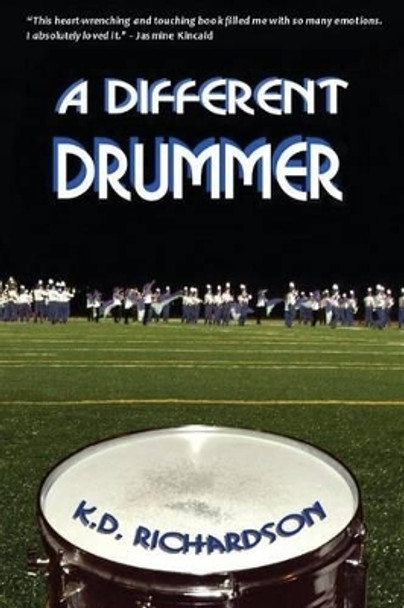 A Different Drummer by K D Richardson 9781535409346