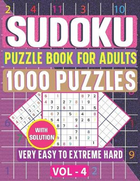 Very Easy to Extreme Hard Sudoku Puzzle Book for Adults: 1000 Brain Health 6 Levels Sudoku Puzzles Activity Book with Solutions to Sharpen Your Mind by Faramund Mendie 9798705550715