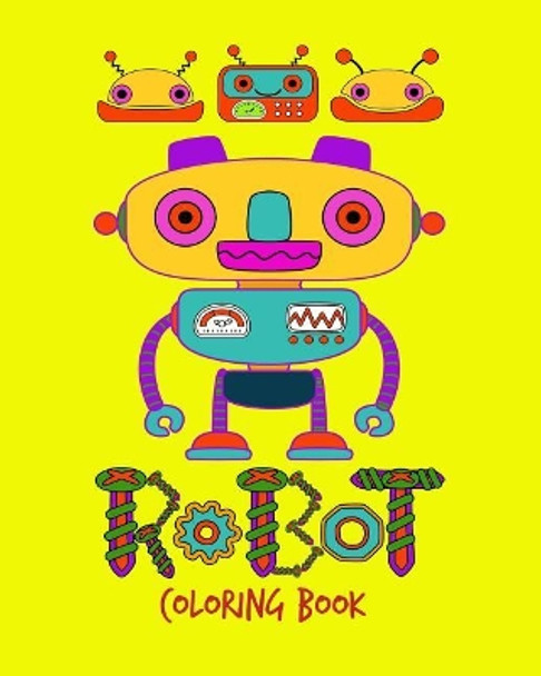 Robot Coloring Book: Giant Jumbo Images Coloring Book for Preschool Children Toddlers and Kids by Arika Williams 9781798280348