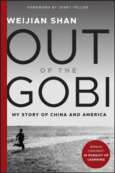 Out of the Gobi: My Story of China and America, 2n d Edition by W Shan