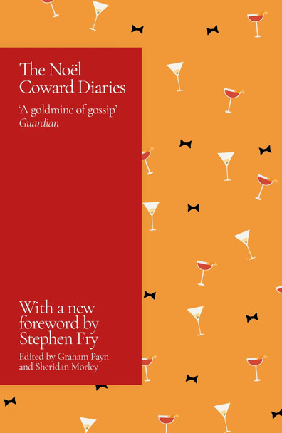 The Noel Coward Diaries: With a Foreword by Stephen Fry Sheridan Morley 9781398709218