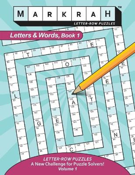 MARKRAH LETTER-ROW PUZZLES Letters & Words, Book 1 by Cierra Rose Design 9781732022706