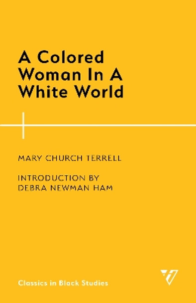 A Colored Woman In A White World by Mary Church Terrell 9781538145975