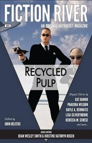 Fiction River: Recycled Pulp by Fiction River 9781561466382