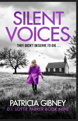 Silent Voices: Detective Lottie Parker, Book 9 Patricia Gibney 9781408728529