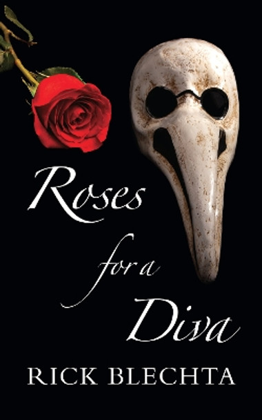 Roses for a Diva by Rick Blechta 9781459721913