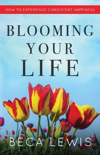 Blooming Your Life by Lewis 9781735784366