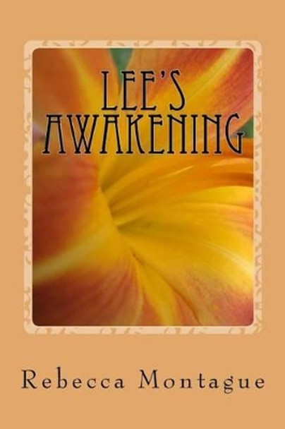 Lee's Awakening by Rebecca Montague 9781589720084