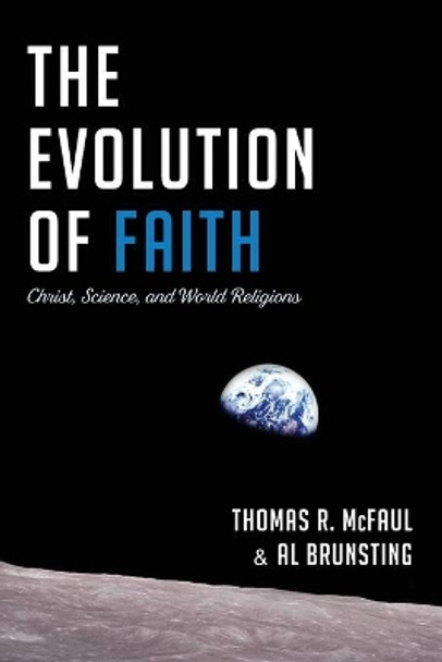 The Evolution of Faith: Christ, Science, and World Religions by Thomas R McFaul 9781666702378