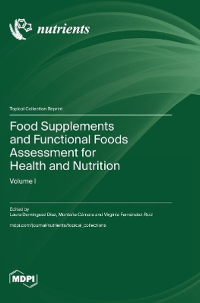 Food Supplements and Functional Foods Assessment for Health and Nutrition by Laura Domínguez Díaz 9783036591001